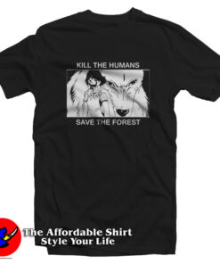 Kill The Humans Save The Forest Graphic T-Shirt