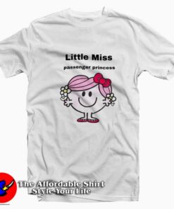 Little Miss Passenger Princess Cute Unisex T-Shirt