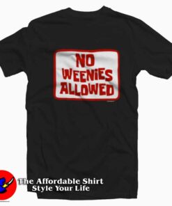 No Weenies Allowed Graphic Unisex T-Shirt