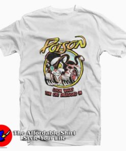 Poison Look What The Cat Dragged In T-Shirt