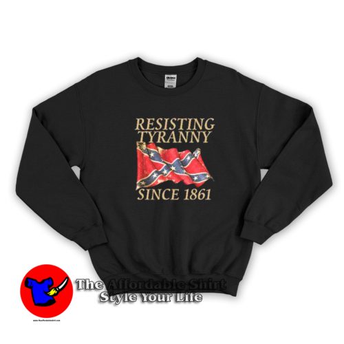 Resisting Tyranny Dixieland Tennessee Flag Sweatshirt 500x500 Resisting Tyranny Dixieland Tennessee Flag Sweatshirt On Sale