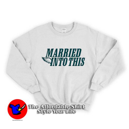 Eagles Married Into This Philadelphia Football Sweater 500x500 Eagles Married Into This Philadelphia Football Sweatshirt On Sale
