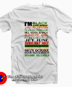 I'm Back Every Month Black History T-Shirt