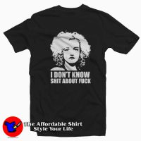 Ruth Langmore I Dont Know Shit About Fuck T-Shirt