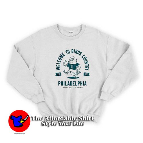 Welcome To Birds Country Philadelphia Sweater 500x500 Welcome To Birds Country Philadelphia Sweatshirt On Sale