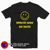 Boobies Make Me Smile Funny Graphic Tshirt