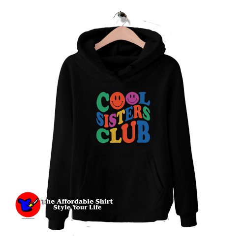 Cool Sisters Club Graphic Unisex Hoodie 500x500 Cool Sisters Club Graphic Unisex Hoodie On Sale