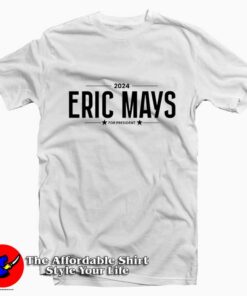 Eric Mays for President Graphic Unisex T-Shirt