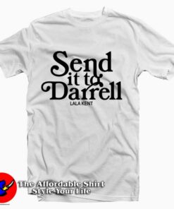 Send it To Darrell Graphic Unisex T-Shirt