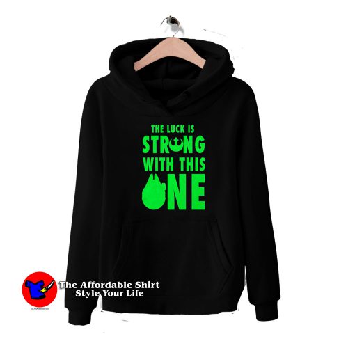 Star Wars Lucky Strong With This One Graphic Hoodie 500x500 Star Wars Lucky Strong With This One Graphic Hoodie On Sale