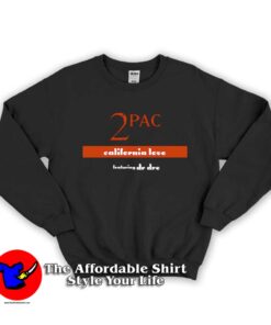 California Love Tupac Young Rapper Graphic Sweatshirt