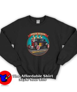 Deuce Speed Demon Hot Rod Muscle Racing Sweatshirt