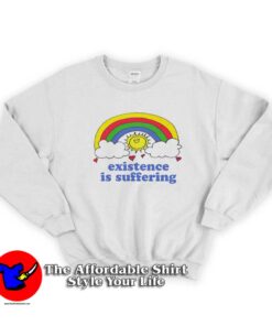 Existence is Suffering Rainbow Graphic Unisex Sweatshirt