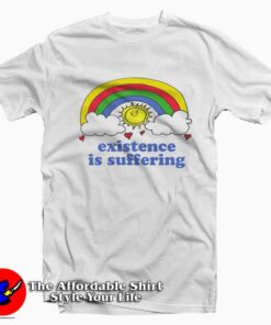 Existence is Suffering Rainbow Graphic Unisex T-Shirt