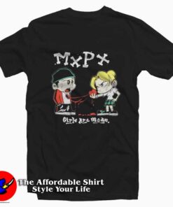 Girls Are Mean Mxpx Band Graphic Unisex T-Shirt
