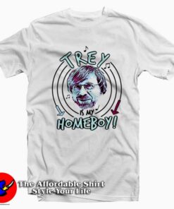Phish Trey Anastasio is my Homeboy Graphic T-Shirt