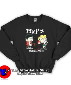 Girls Are Mean Mxpx Band Graphic Unisex Sweatshirt