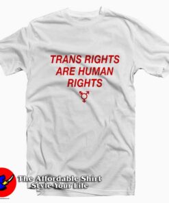 Trans Rights Are Human Rights LGBT Pride T-Shirt
