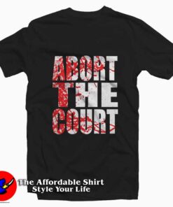Abort The Supreme Court Blood Splash Graphic tshirt