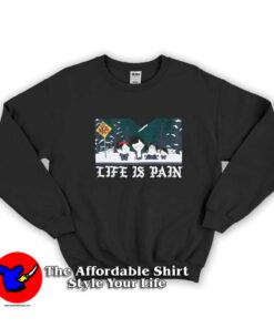 Funny South Park Life Is Pain Graphic Sweatshirt