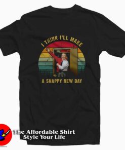 I Think I'll Make A Snappy New Day Graphic T-Shirt