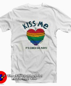 Kiss Me It's Cinco De Mayo Crusher Unisex T-Shirt