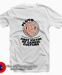 Pluto First Victim of Cancel Culture Graphic T-Shirt