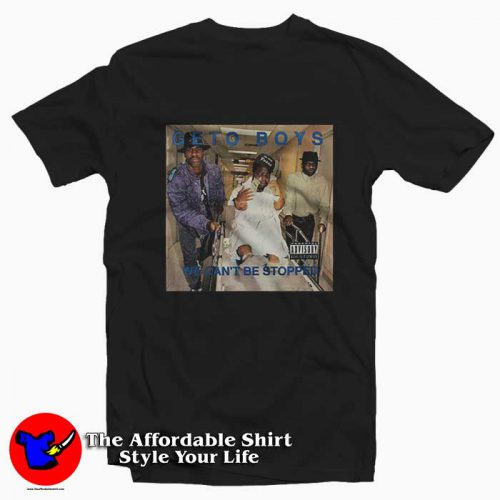 We Cant Be Stopped Geto Boys Hip Hop Rap Tshirt 500x500 We Can't Be Stopped Geto Boys Hip Hop Rap T Shirt On Sale