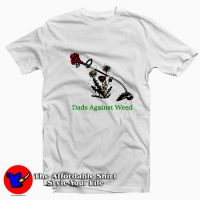 Dads Against Weed Funny Graphic Unisex T-Shirt