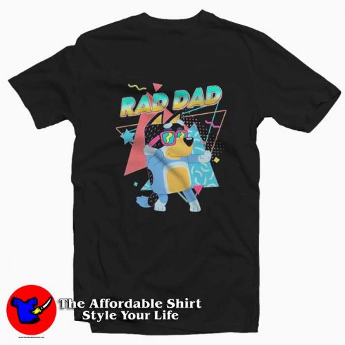 Funny Bluey Rad Dad Cartoon Graphic Unisex Tshirt 500x500 Funny Bluey Rad Dad Cartoon Graphic Unisex T Shirt On Sale