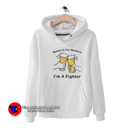 Rehab Is For Quitters I Am Fighter Graphic Hoodie 500x500 Rehab Is For Quitters I Am Fighter Graphic Hoodie On Sale