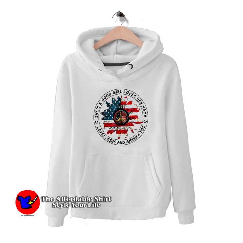 Shes a Good Girl Loves Jesus And America Too Hoodie 500x500 She's a Good Girl Loves Jesus And America Too Hoodie On Sale