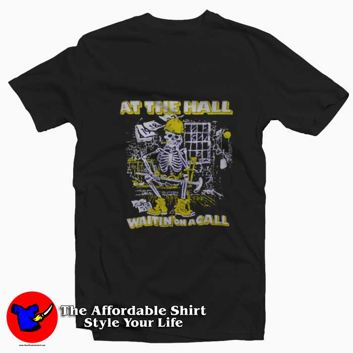 Skeleton At The Hall Waiting On a Call Graphic Tshirt 510x510 image Skeleton At The Hall Waiting On a Call Graphic Tshirt 510x510 Skeleton At The Hall Waiting On a Call Graphic T Shirt On Sale