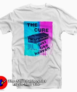 The Cure Just Like Heaven Local Taxes Included T-Shirt