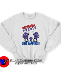 Vintage California Prunes Shit Happens Graphic Sweatshirt