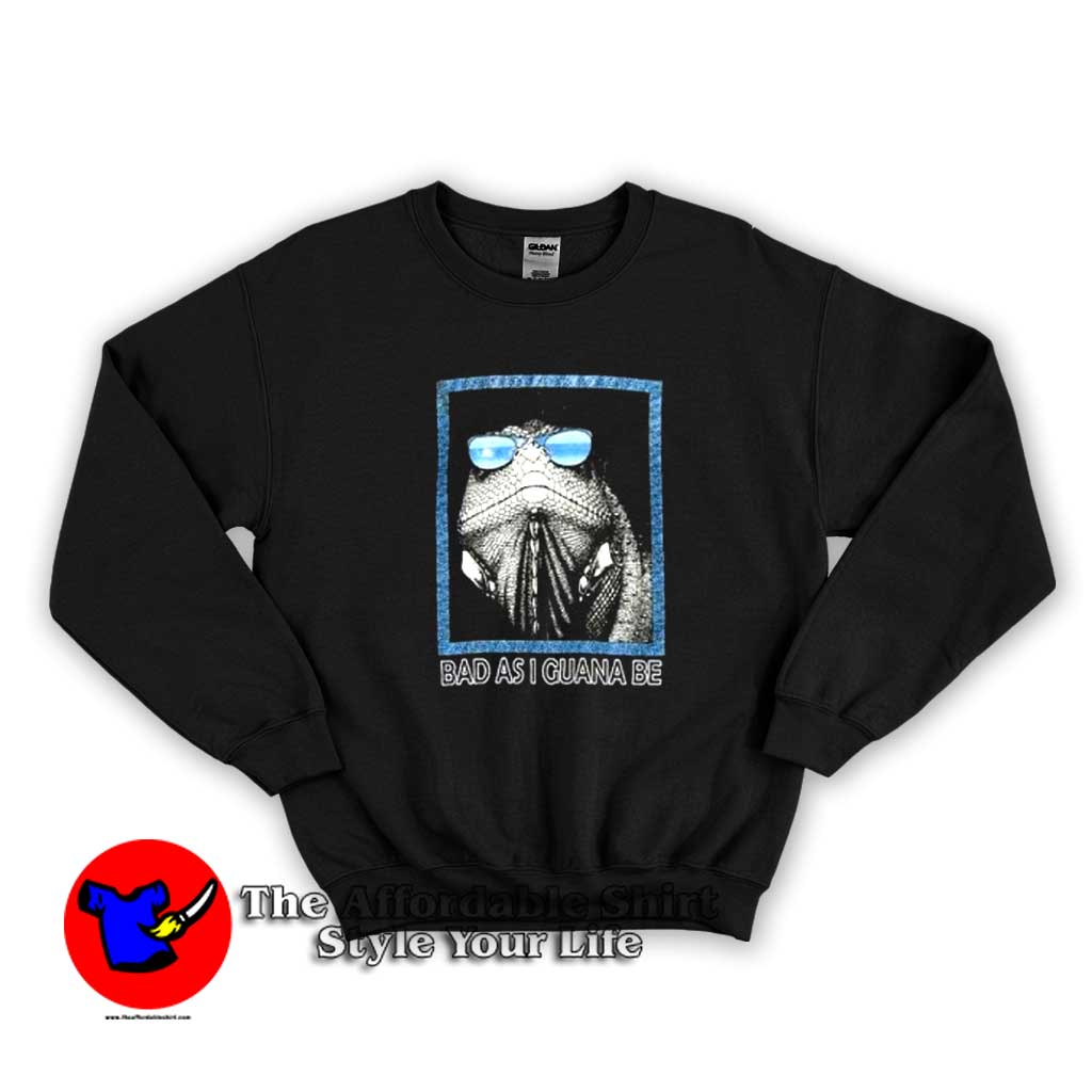 Bad As I Guana Be Vintage Graphic Unisex Sweater 510x510 image Bad As I Guana Be Vintage Graphic Unisex Sweater 510x510 Bad As I Guana Be Vintage Graphic Unisex Sweatshirt On Sale