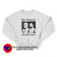 Confederate Generals My Heroes Wore Graphic Sweatshirt