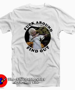 Dolly Parton Fuck Around Find Out Graphic T-Shirt