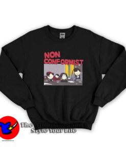 Funny South Park Non-Conformist Graphic Sweatshirt