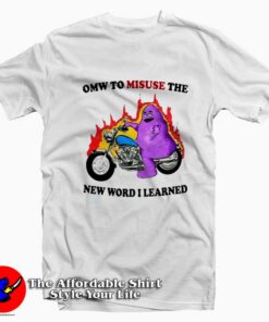 Grimace Omw To Misuse The New Word I Learned T-Shirt