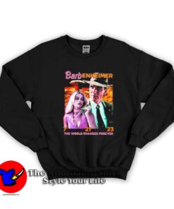 Hard Barbenheimer The World Changes Forever Sweatshirt