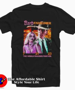 Hard Barbenheimer The World Changes Forever T-Shirt