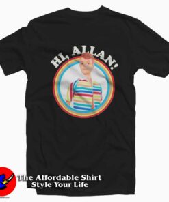 Hi Allan Barbie The Movie Graphic Unisex T-Shirt