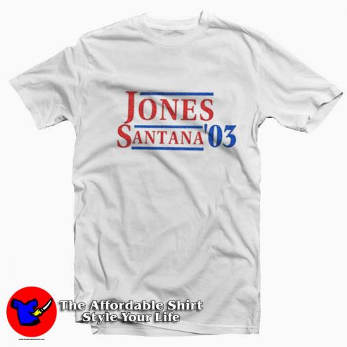 Jones Santana in 03 Graphic Unisex Tshirt 500x500 Jones & Santana in 03 Graphic Unisex T Shirt On Sale