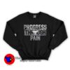 Progress Through Pain The Rock Under Armor Sweatshirt