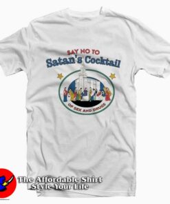 Say No Satan's Cocktail Of Sex And Drugs Graphic T-Shirt