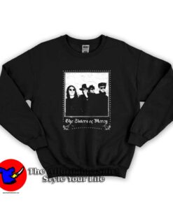 When You Don't See Me The Sisters Of Mercy Sweatshirt
