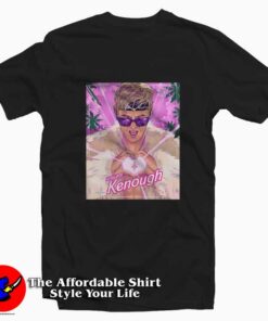 You Are Kenough Ken In Barbie The Movie T-Shirt