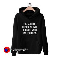 You Couldn't Handle Me Graphic Unisex Hoodie