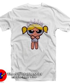 Funny Powerpuff Angry Queen Bubbles Unisex T-Shirt